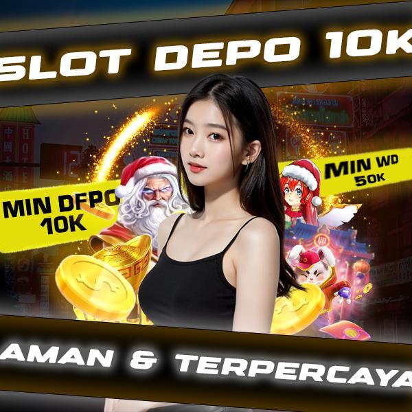 Agen Depo 10k Resmi Terpercaya dan Terbaik