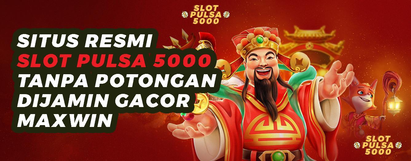 Situs Depo 5K Uang Asli Terpercaya